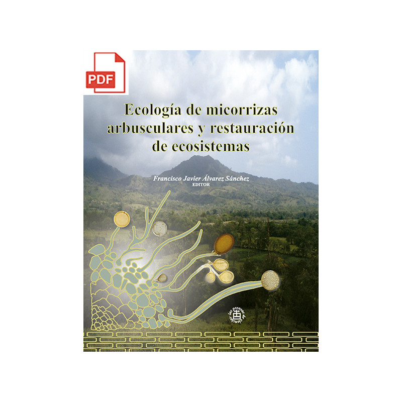 Ecología de micorrizas arbusculares y restauración de ecosistemas