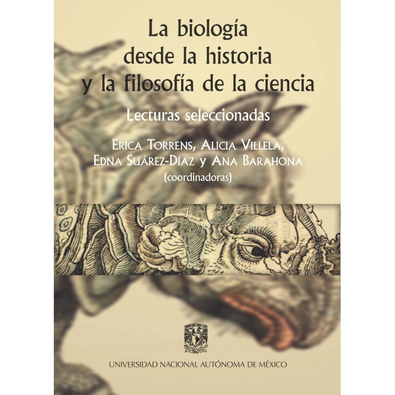 La biología desde la historia y la filosofía de la ciencia. Lecturas seleccionadas