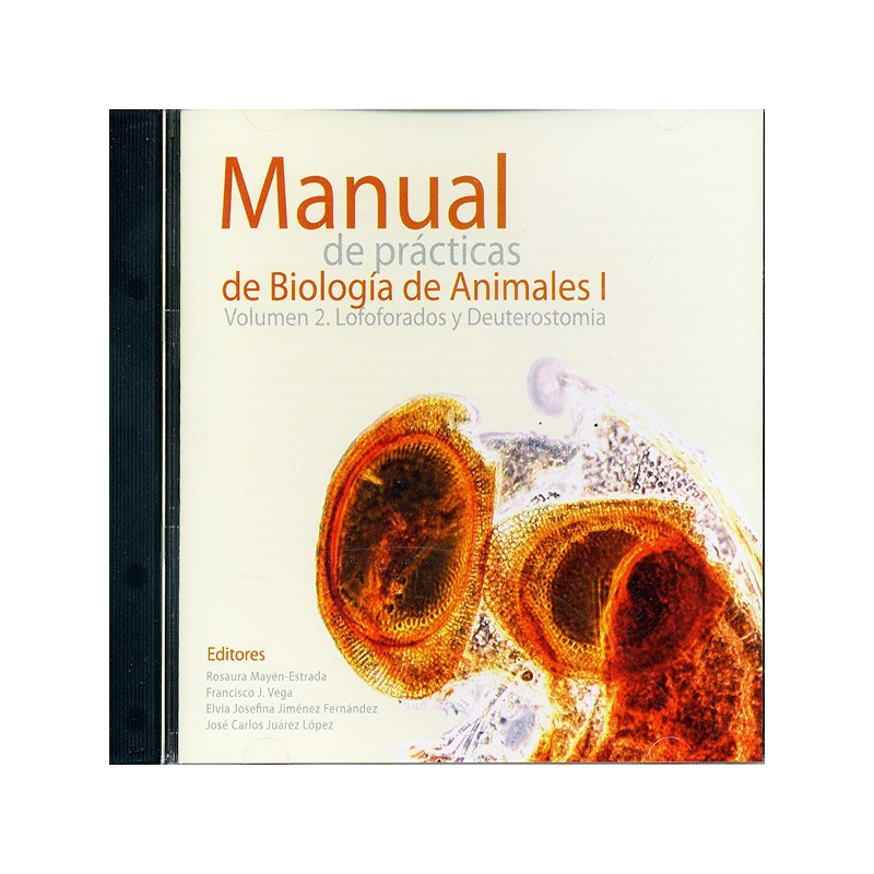 Manual de prácticas de biología de animales 1. Vol. 2 (Lofoforados y Deuterostomados)