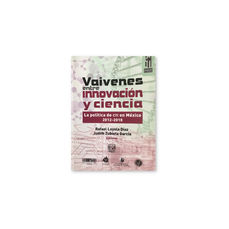 Vaivenes entre innovación y ciencia. La política de CTI en México 2012-2018