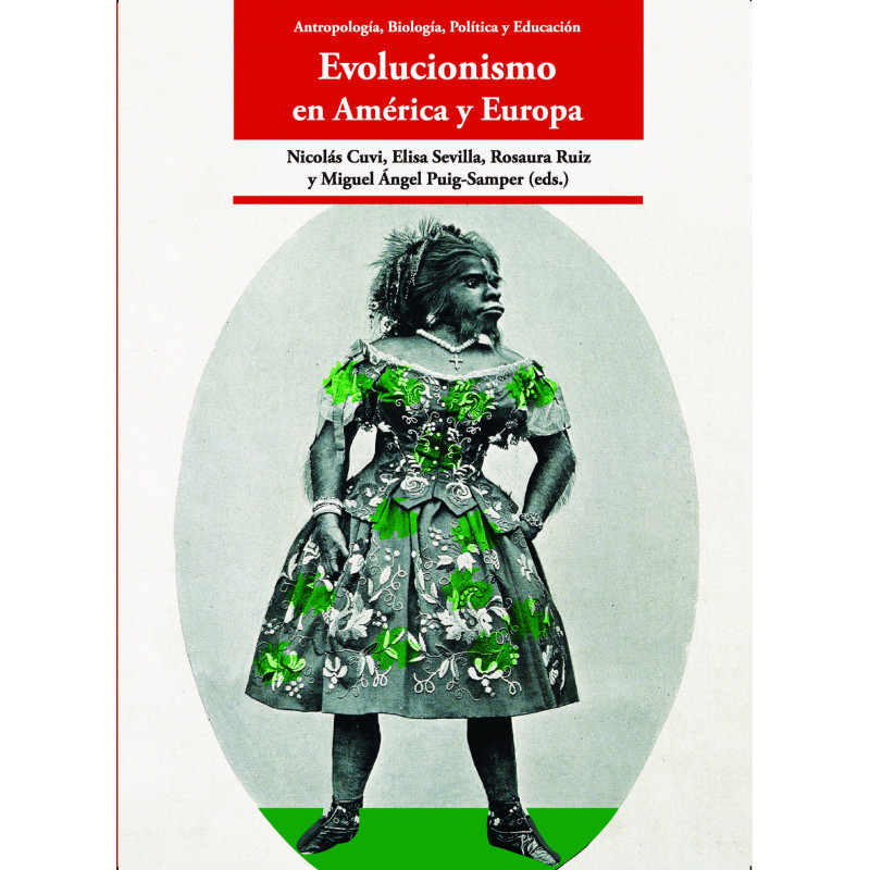 Evolucionismo en América y Europa. Antropología, Biología, Política y Educación