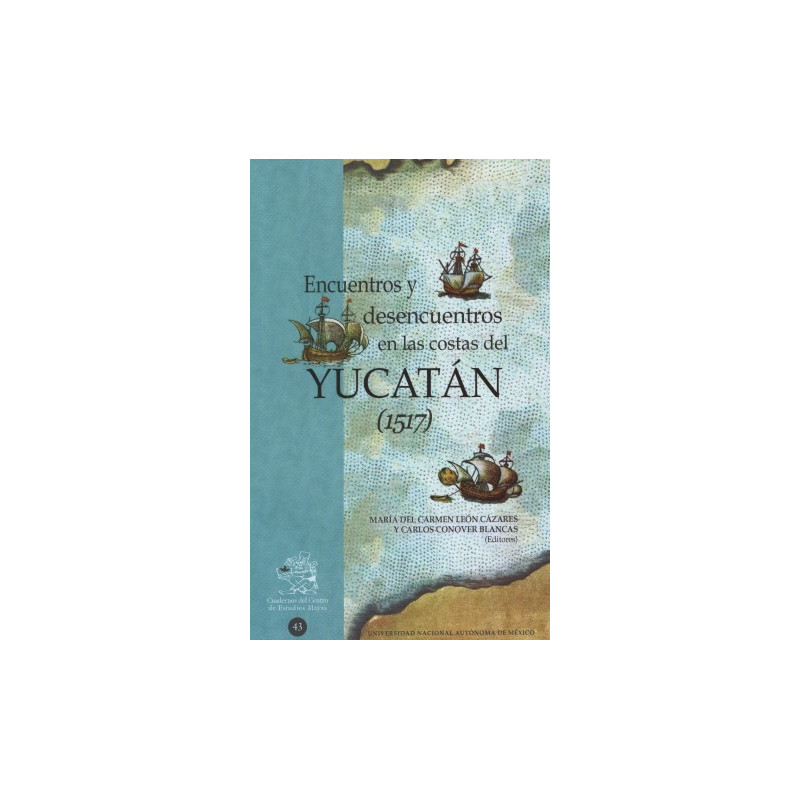 Encuentros y desencuentros en las costas del Yucatán (1517)
