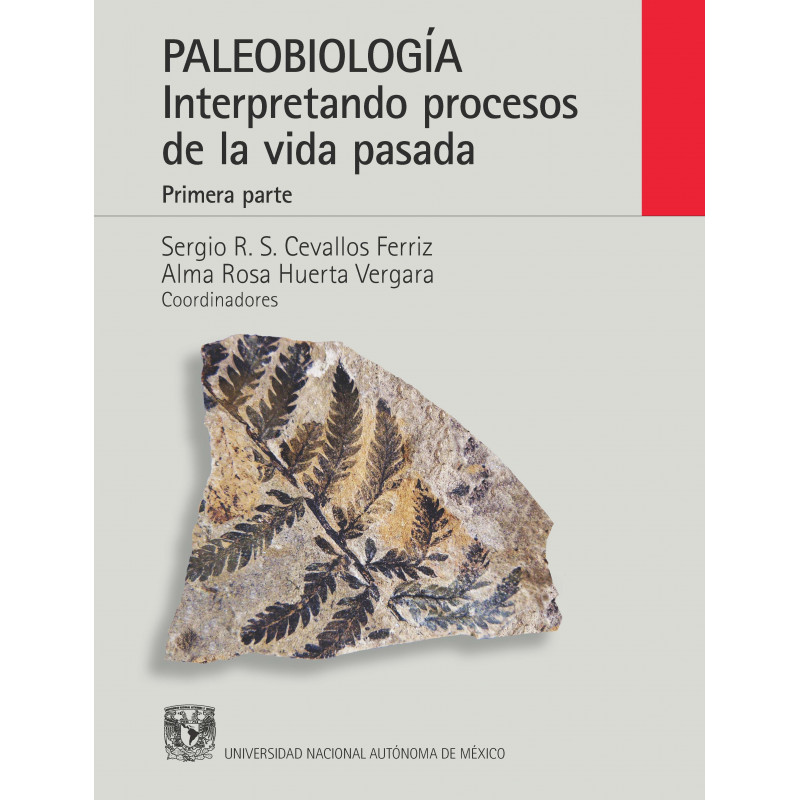 Paleobiología. Interpretando procesos de la vida pasada. Dos tomos.