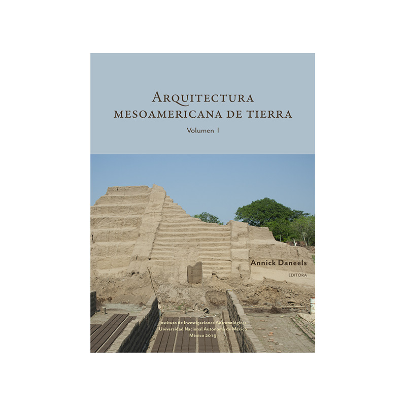 Arquitectura mesoamericana de tierra, Volumen I