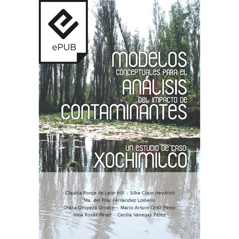 Modelos conceptuales para el análisis del impacto de contaminantes. Un estudio de caso: Xochimilco