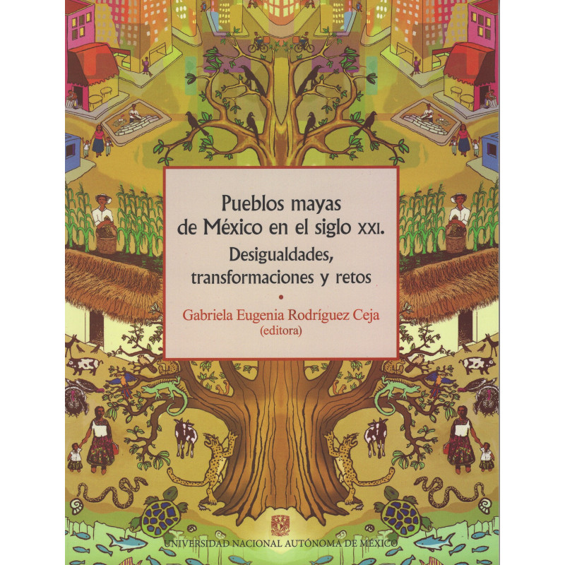 Pueblos mayas de México en el siglo XXI. Desigualdades, transformaciones y retos (RÚSTICA)