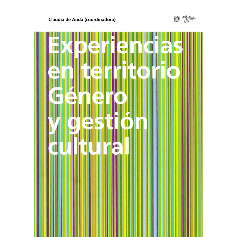 Experiencias en territorio: Género y gestión cultural