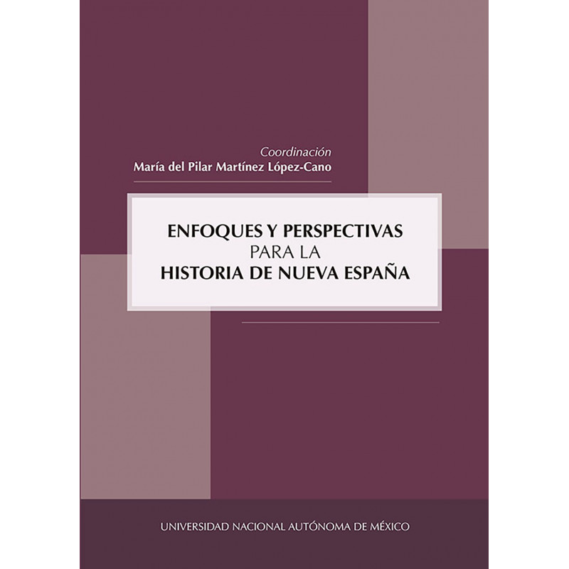 Enfoques y perspectivas para la historia de Nueva España