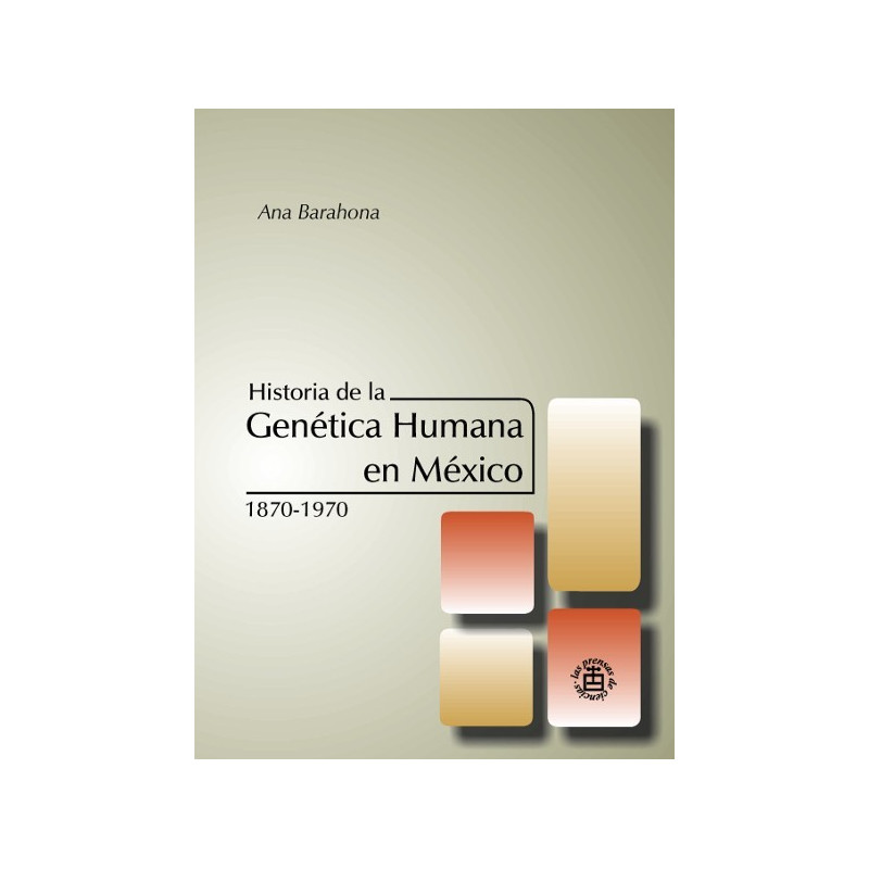 Historia de la genética humana en México. 1870-1970