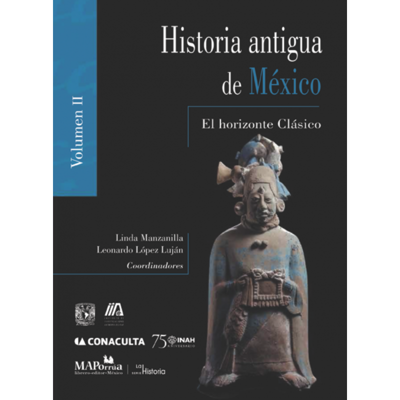 Historia antigua de México, Volumen II. El horizonte Clásico