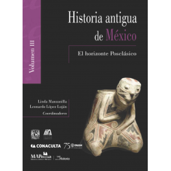 Historia antigua de México, Volumen III. El horizonte Posclásico