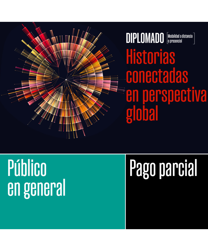Pago Parcial - Admisión General: Diplomado historias conectadas en perspectiva global