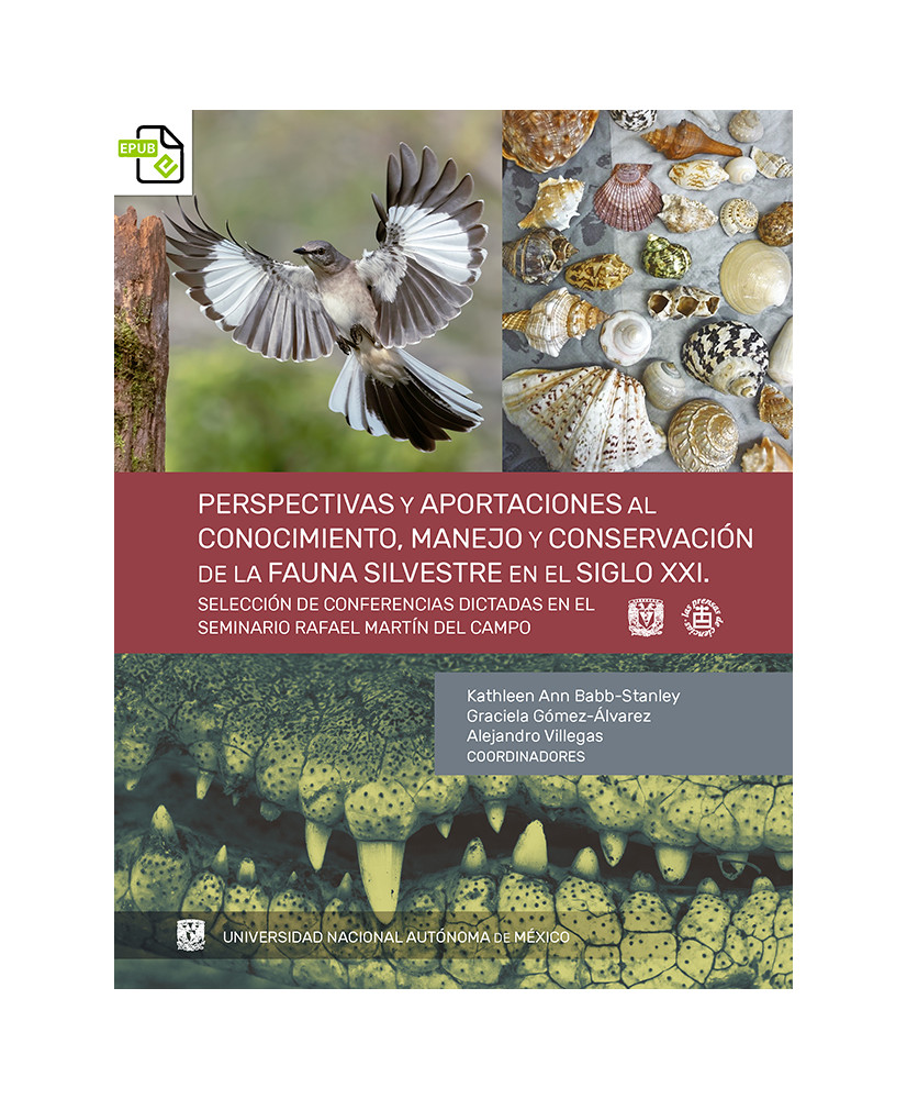 Perspectivas y aportaciones en el conocimiento, manejo y conservación de la fauna silvestre en el Siglo XXI