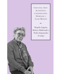 Cincuenta Años de Docencia e Investigación: homenaje a Laura Benítez