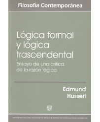 Lógica Formal y Lógica Trascendental: Ensayo de una Crítica de la Razón Lógica