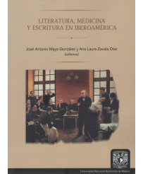 Literatura, Medicina Y Escritura En Iberoamérica (Rústica)