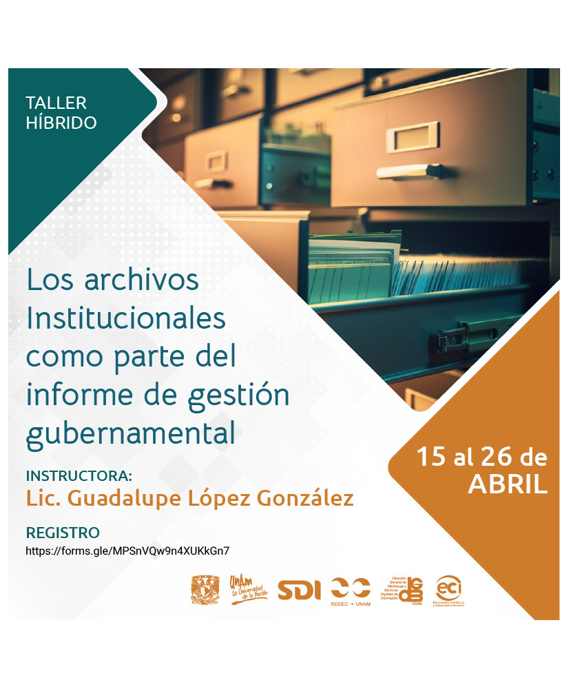 Admisión UNAM: Los archivos Institucionales como parte del informe de gestión gubernamental