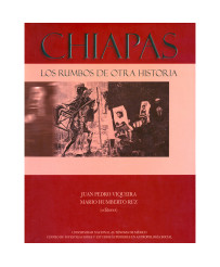 Chiapas. Los rumbos de otra historia (RÚSTICA)