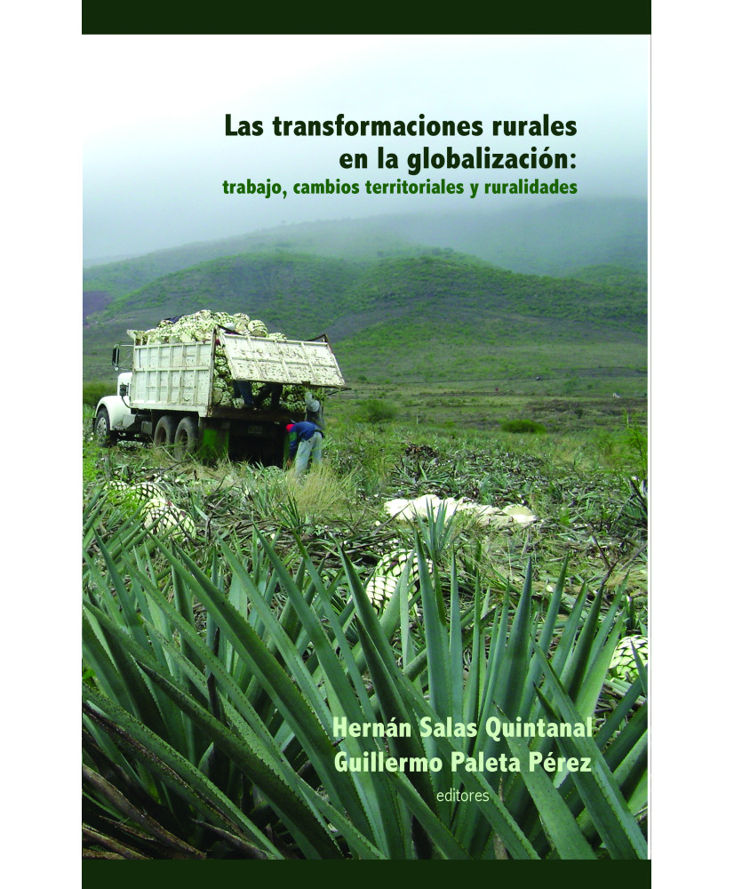 Las transformaciones rurales en la globalización: trabajo, cambios territoriales y ruralidades