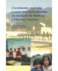 Crecimiento, nutrición y contextos socioculturales en escolares de Maltrata y Orizaba, Veracruz