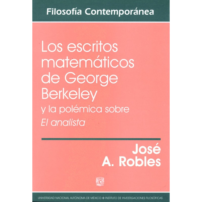 Los escritos matemáticos de George Berkeley. Y la problemática sobre El analista