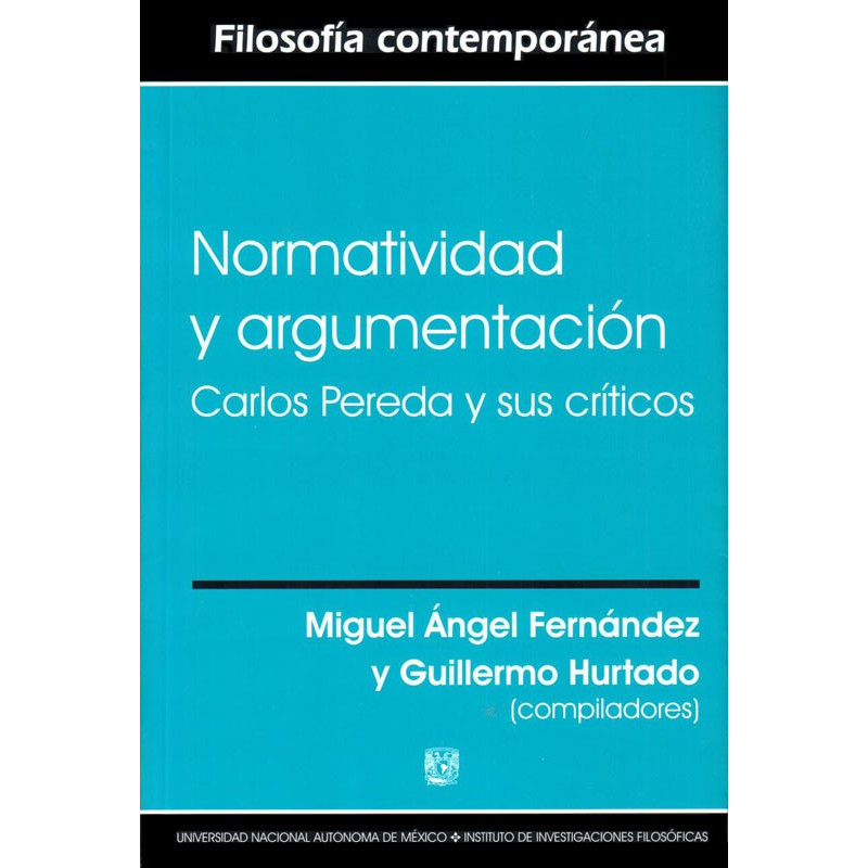 Normatividad y argumentación. Carlos Pereda y sus críticos